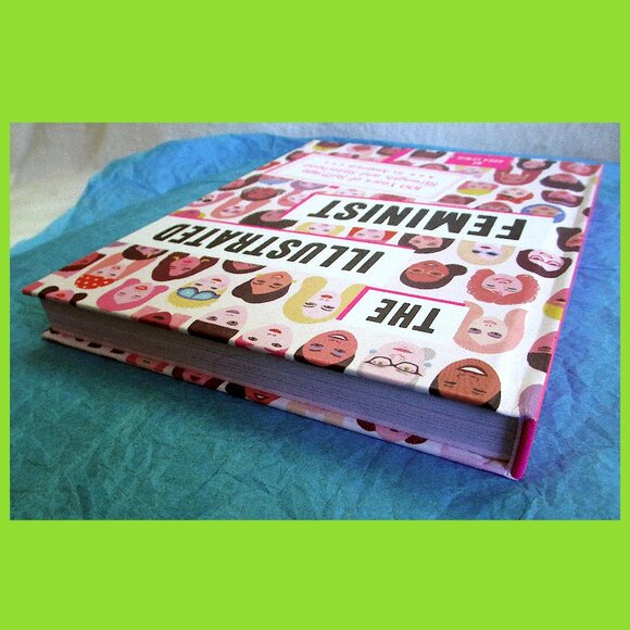 Book - The Illustrated Feminist: 100 Years of Suffrage, Strength, and Sisterhood - Picture 15 of 16